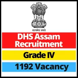 Apply for DHS Assam Recruitment 2022 for 1192 4th Grade Job Vacancy